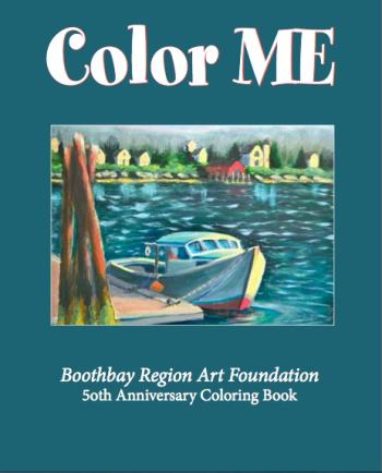 The Boothbay Region Art Foundation’s first ever coloring book, “Color ME,” was designed for adults and kids, with drawings by local artists. The coloring book celebrates BRAF’s 50th year. Sales of the book are a fundraiser to help support the foundation’s community outreach programming. Courtesy of Thomas Block