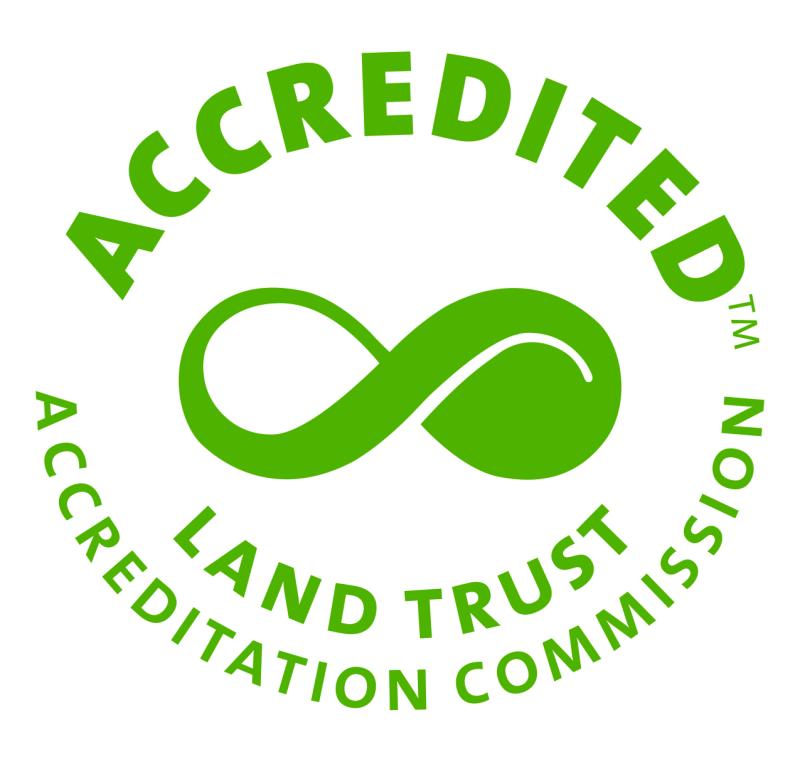 The Land Trust Accreditation seal indicates a land trust meets the highest standards of fiscal accountability, governance, organizational leadership, and lasting stewardship of the lands they conserve. Accreditation seal