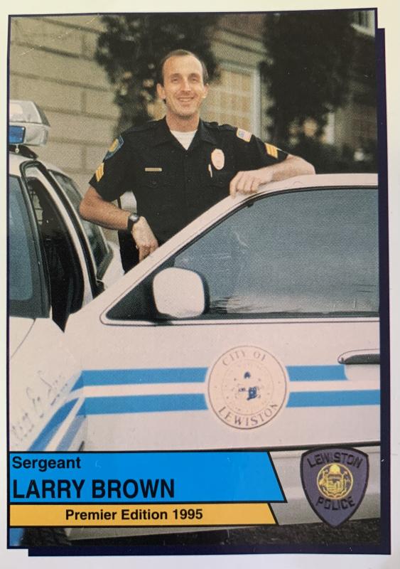 Fun Fact: Brown was Lewiston Police Department's "Most Fit Cop" in 1992. ISABELLE CURTIS/Boothbay Register Fun Fact: Brown was Lewiston Police Department's "Most Fit Cop" in 1992. ISABELLE CURTIS/Boothbay Register
