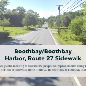 The Maine Department of Transportation is looking for feedback on proposed sidewalk improvements along Route 27. Screenshot from MaineDOT webpage. 