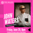 John Waters at the Waldo