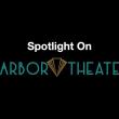 Watch the Video: Spotlight on Harbor Theater - November 2025