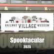 Railway Village Museum - Spooktacular 2025