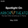 Watch the monthly preview: Spotlight on Harbor Theater - May 2026