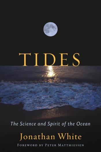 “TIDES: The Science and Spirit of the Ocean,” by Jonathan White. Courtesy photo