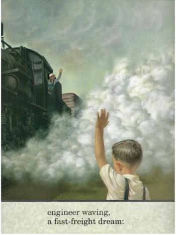 Excerpt from “Crossing”: “... engineer waving, a fast-freight dream.” Courtesy of Beth Preston with permission from the author and illustrator