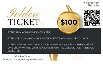 Each Golden Ticket is a chance for anyone to win a Live Auction prize. Courtesy of Veggies to Table