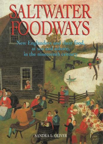 Sandy Oliver's book, “Saltwater Foodways."