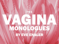 Vagina Monologues by Eve Ensler at the Waldo Theatre