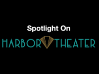 Watch the Video: Spotlight on Harbor Theater - November