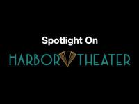 Watch the Video: Spotlight on Harbor Theater - November 2025