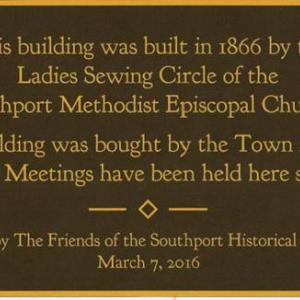 This plaque to commemorate the sesquicentennial of Southport’s Union Hall will be presented at the Southport Town Meeting on March 7. Courtesy of Jim Singer