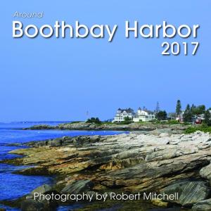 The cover of Robert Mitchell’s 2017 calendar features this photo of Ocean Point, Boothbay. Courtesy of Robert Mitchell