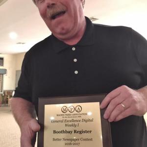 Boothbay Register Editor Kevin Burnham with the Maine Press Association’s General Excellence Digital Weekly 1 award for 2016-2017, won Saturday night in Bar Harbor. Courtesy of Kipp Wright