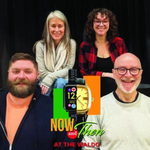 The cast of the romantic comedy “Now and Then.” Opening night at the Waldo is March 30. Courtesy of the venue