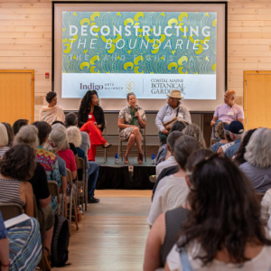 2024 Panel Conversation for Deconstructing The Boundaries: The Land Fights Back. Image by Melissa Keyser, courtesy of Coastal Maine Botanical Gardens