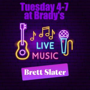 Live at Brady's!! Brett Slater