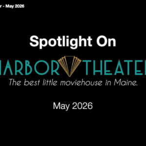 Watch the monthly preview: Spotlight on Harbor Theater - May 2026