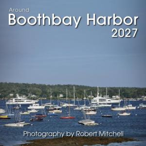 Robert Mitchell's 2027 Around Boothbay Harbor calendar. Courtesy of Robert Mitchell