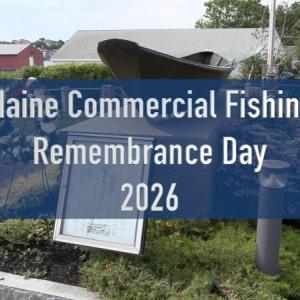 Watch the Video: Maine Commercial Fishing Rememberance Day 2026