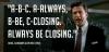 ALWAYS BE CLOSING TWO SALTY DOGS Glen gary Glen Ross