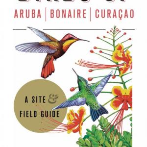 “Birds of Aruba, Bonaire, and Curaςao: A Site and Field Guide”, birds, Jeff and Allison Wells, Cornell University Press, Boothbay Register